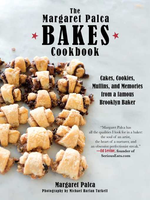 Title details for The Margaret Palca Bakes Cookbook by Margaret Palca - Available